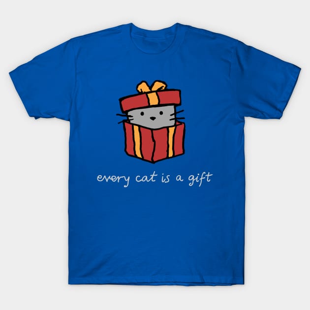 Every Cat is a Gift T-Shirt by FoxShiver